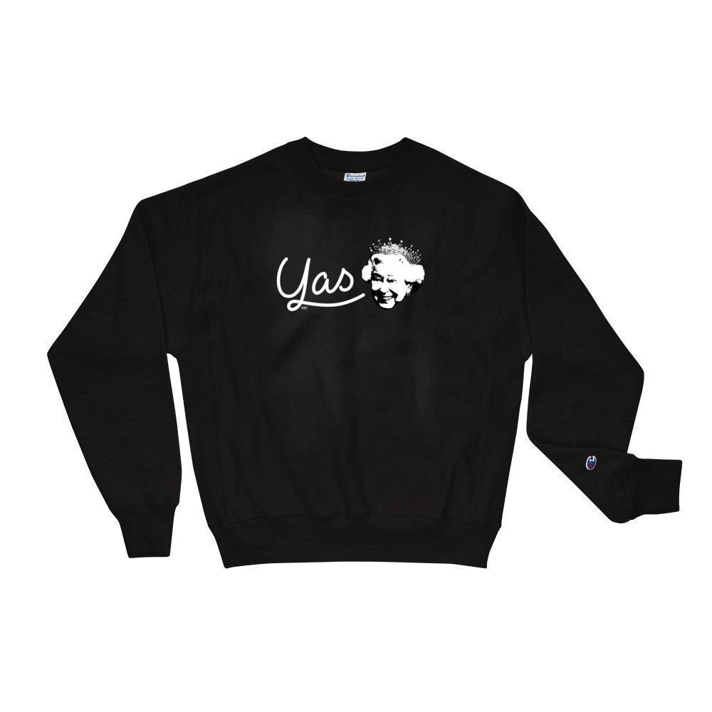 Yas Queen - Champion Sweatshirt