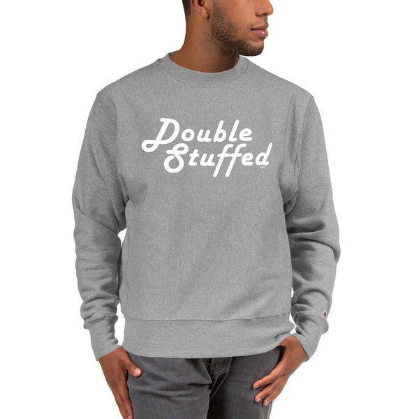 Double Stuffed - Champion Sweatshirt