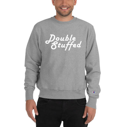 Double Stuffed - Champion Sweatshirt