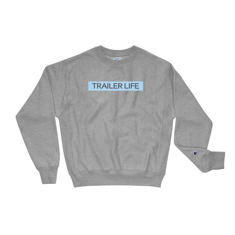 Trailer Life - Champion Sweatshirt