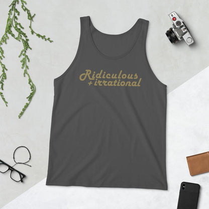 Ridiculous + Irrational - Tank Top