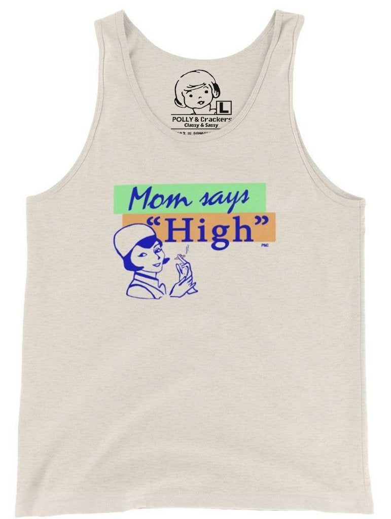 Mom Says High - Tank Top