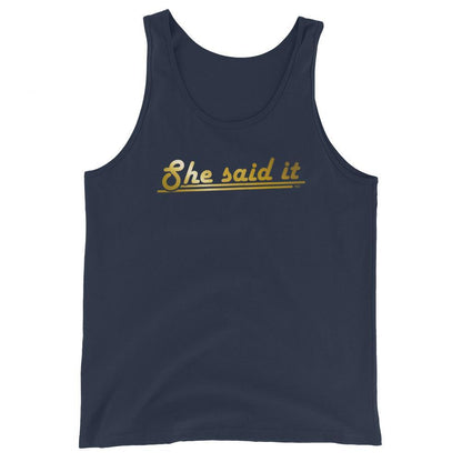 She Said It - Tank Top