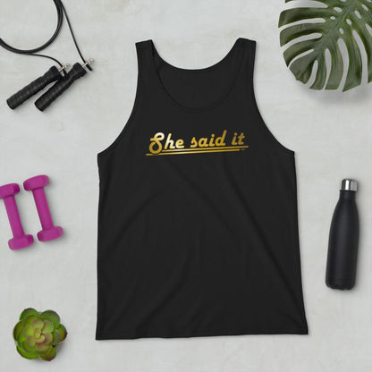 She Said It - Tank Top