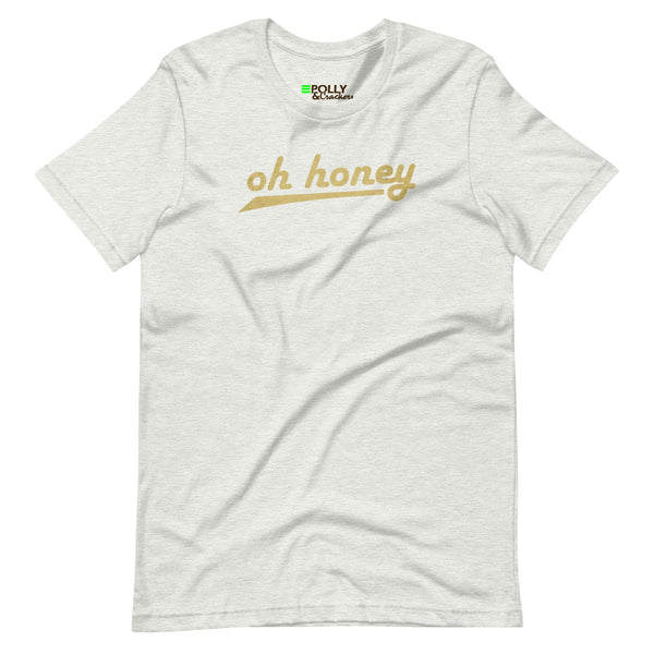 Oh Honey - Shirt