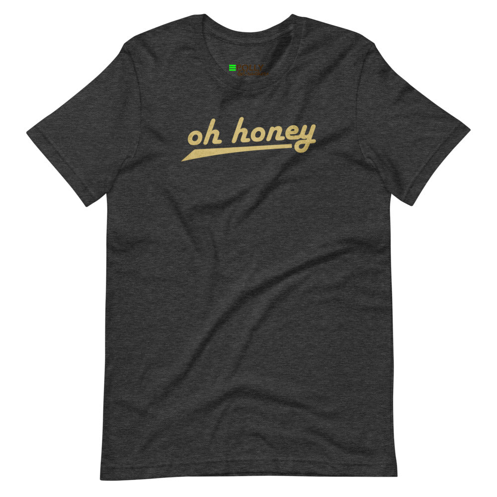 Oh Honey - Shirt