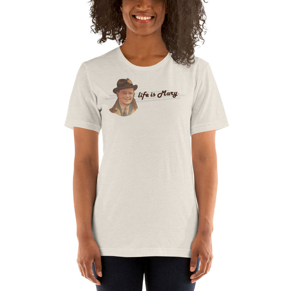 Life is Mary - Shirt