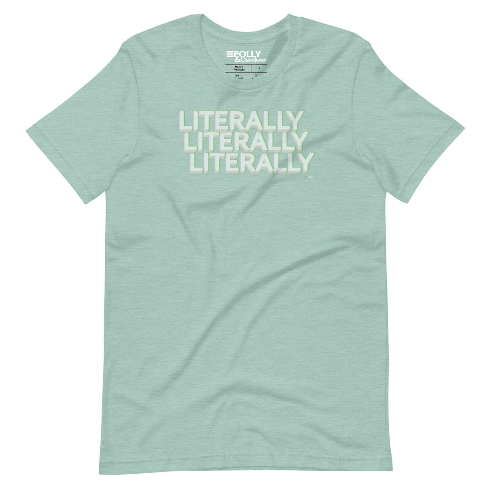 Literally - Shirt