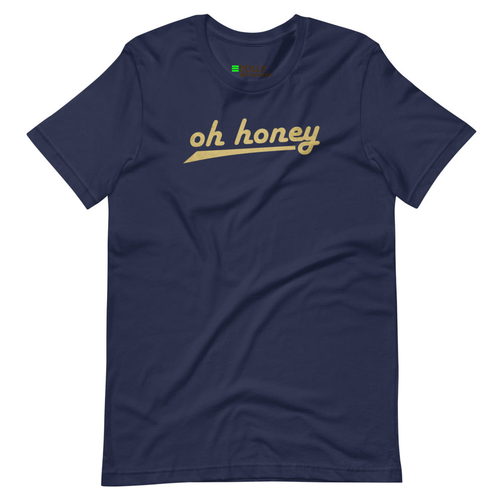 Oh Honey - Shirt